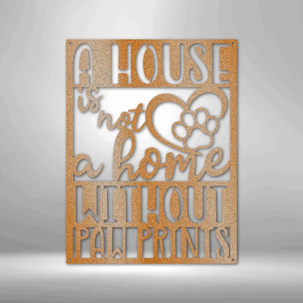 Home with Paw Prints - Steel Sign - USA Metal Signs