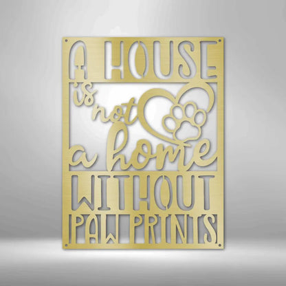 Home with Paw Prints - Steel Sign - USA Metal Signs