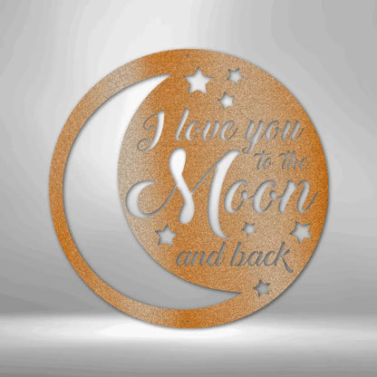 To the Moon and Back - Steel Sign - USA Metal Signs